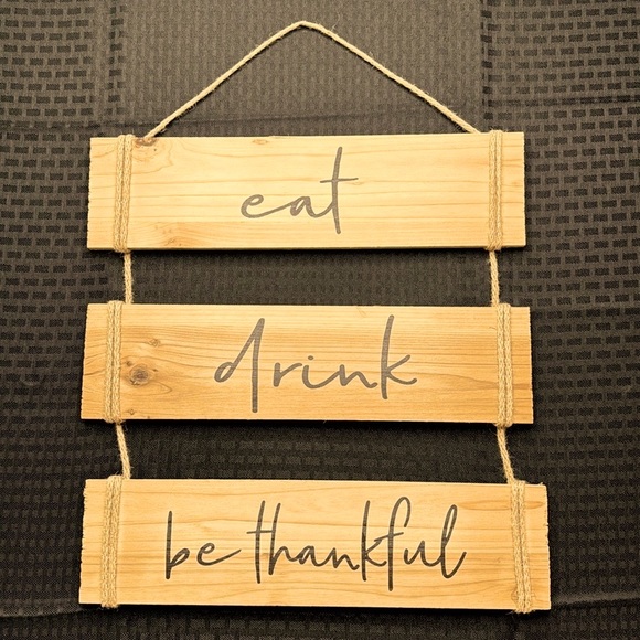 Other - Wooden Rope Sign- Eat, Drink, Be Thankful